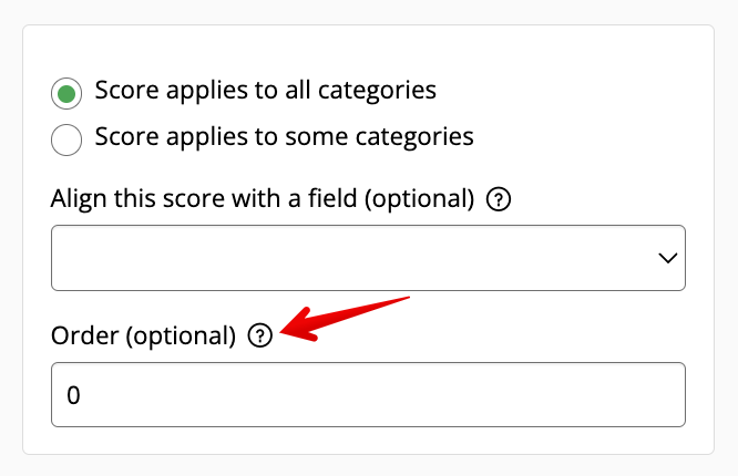 Scoring criteria order field